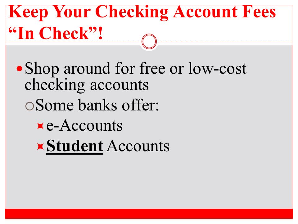 Keep Your Checking Account Fees In Check !