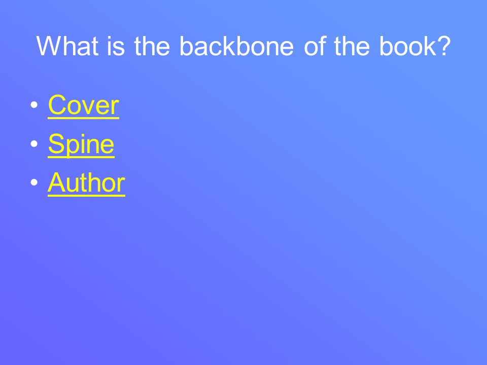 What is the backbone of the book