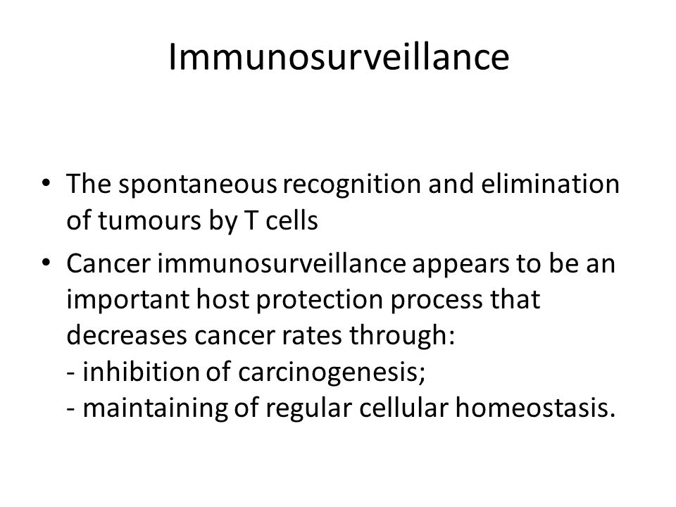 Immunosurveillance The spontaneous recognition and elimination of tumours by T cells.