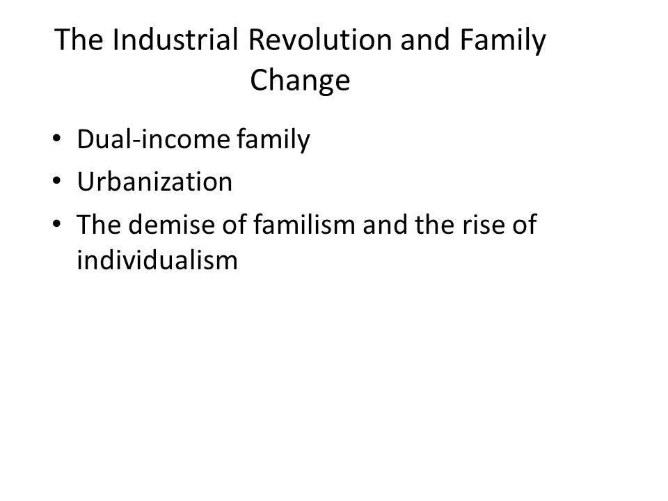 The Industrial Revolution and Family Change