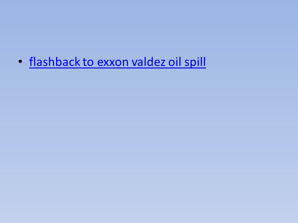 flashback to exxon valdez oil spill