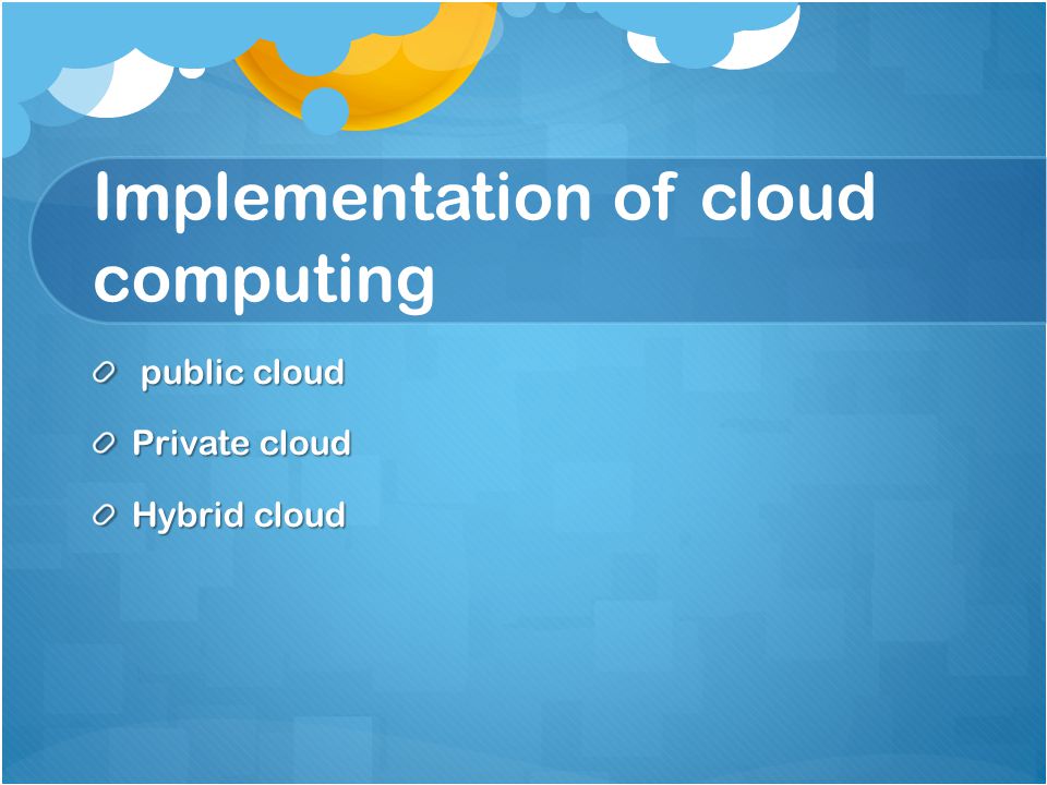 Implementation of cloud computing
