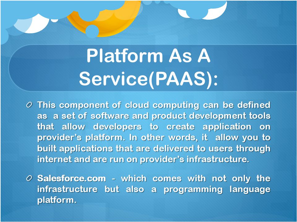 Platform As A Service(PAAS):