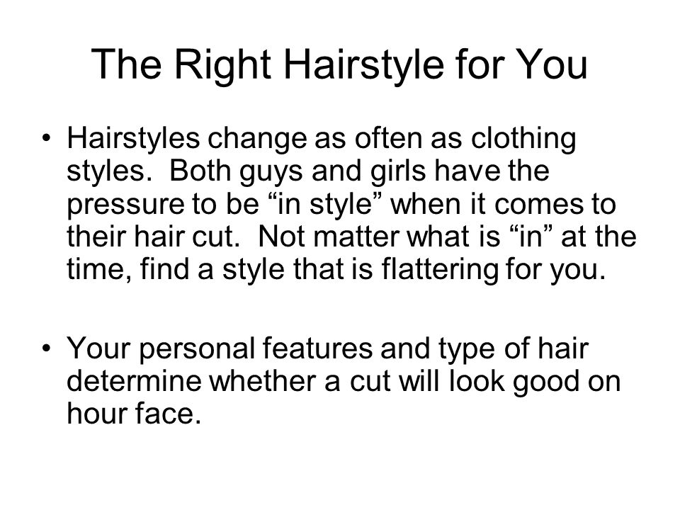The Right Hairstyle for You