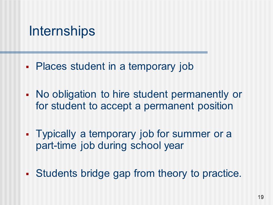 Internships Places student in a temporary job