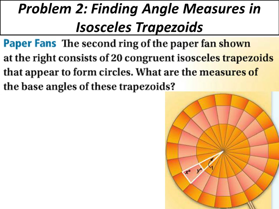 Problem 2: Finding Angle Measures in Isosceles Trapezoids