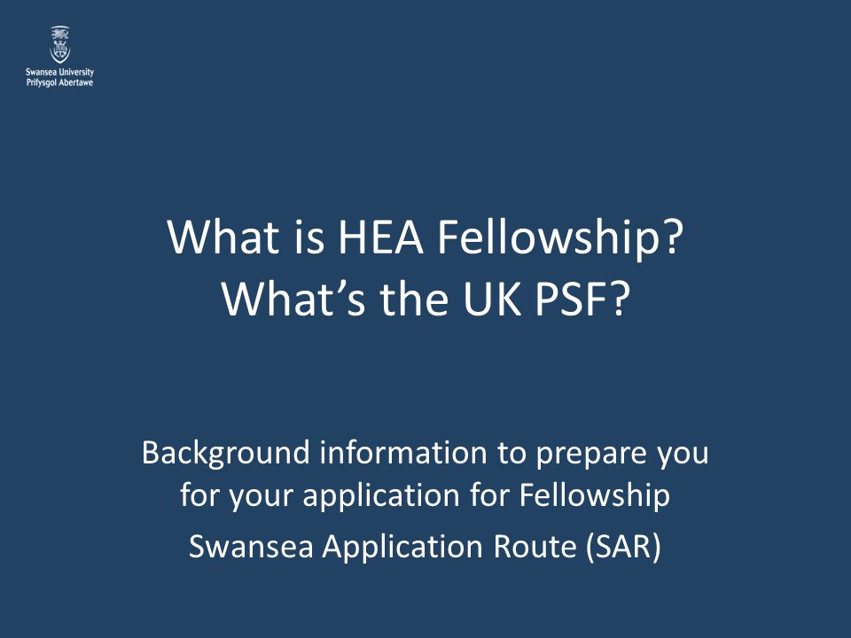What is HEA Fellowship What’s the UK PSF