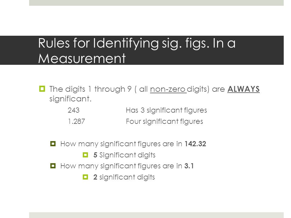 Rules for Identifying sig. figs. In a Measurement