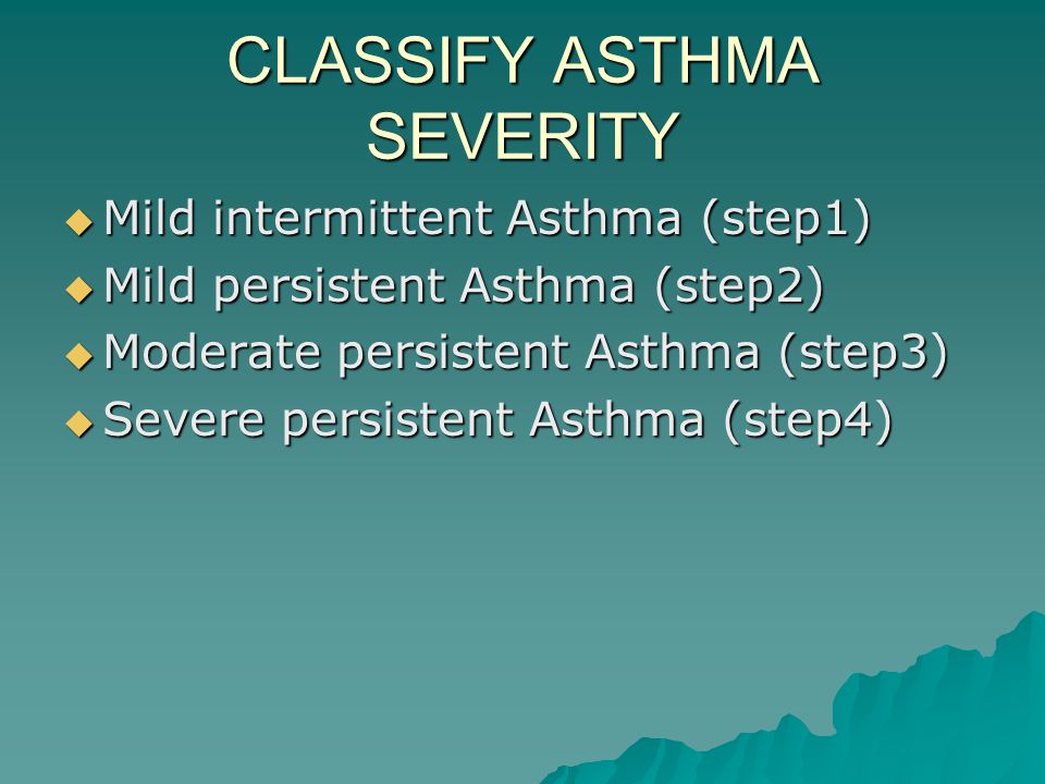 CLASSIFY ASTHMA SEVERITY
