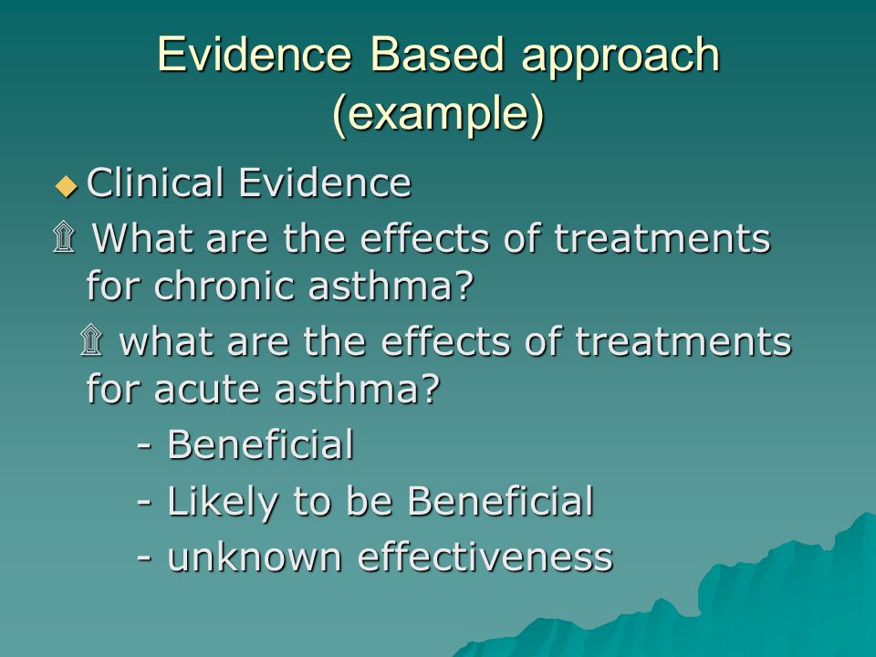 Evidence Based approach (example)