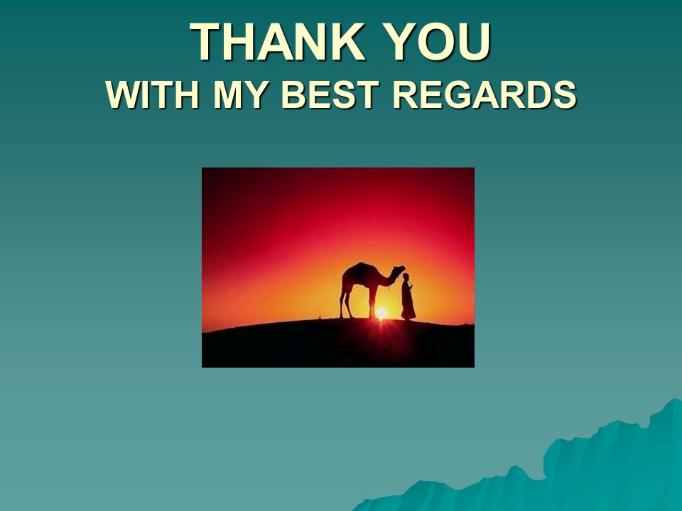 THANK YOU WITH MY BEST REGARDS