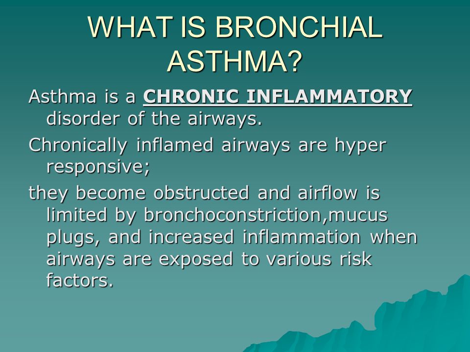 WHAT IS BRONCHIAL ASTHMA