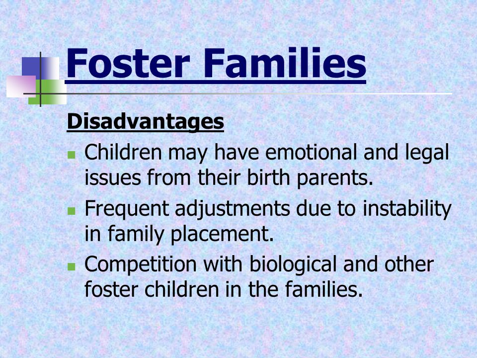 Foster Families Disadvantages