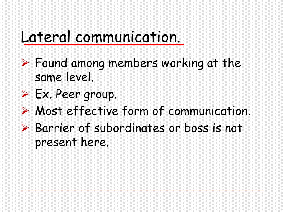 Lateral communication.