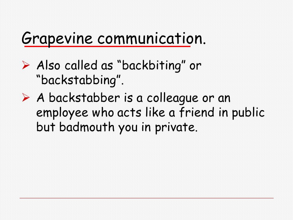 Grapevine communication.
