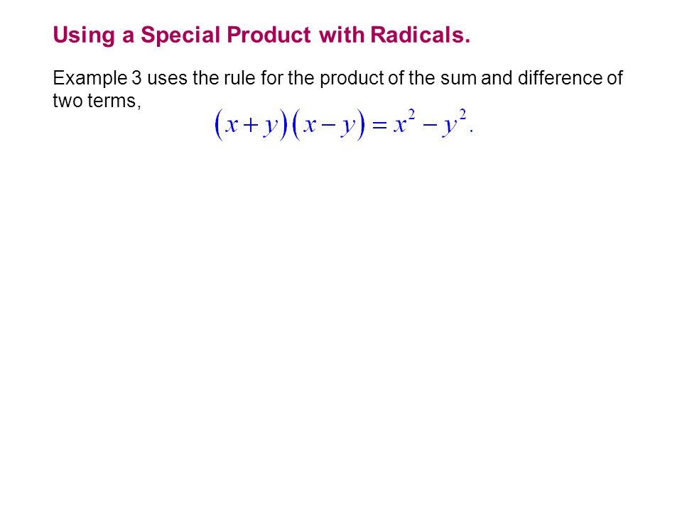 Using a Special Product with Radicals.