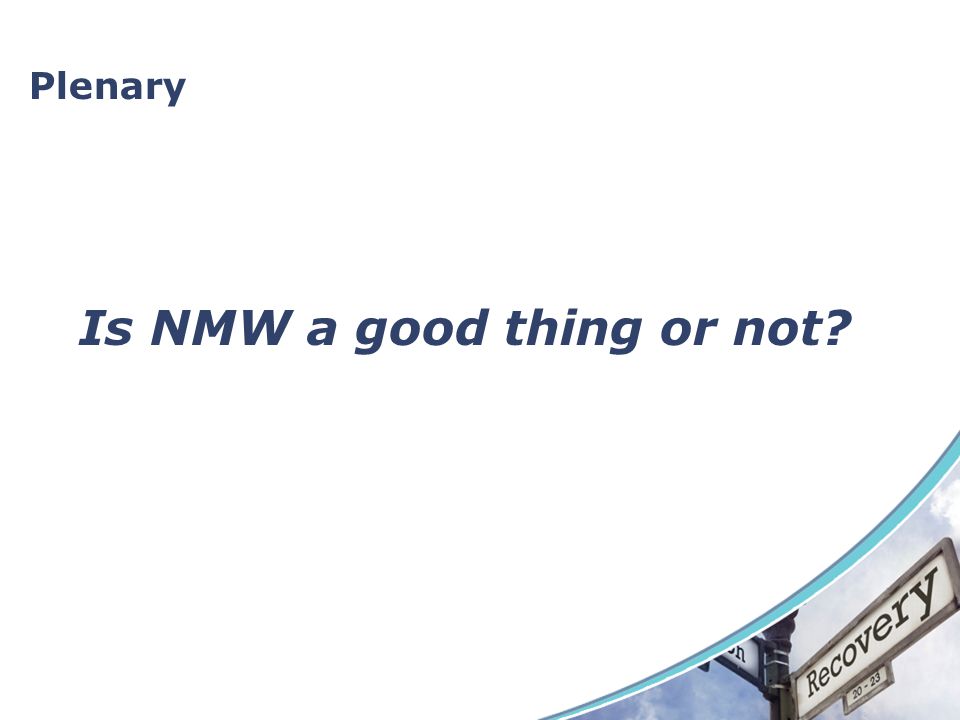 Is NMW a good thing or not