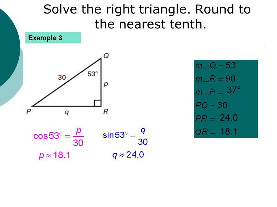 Solve the right triangle. Round to the nearest tenth.