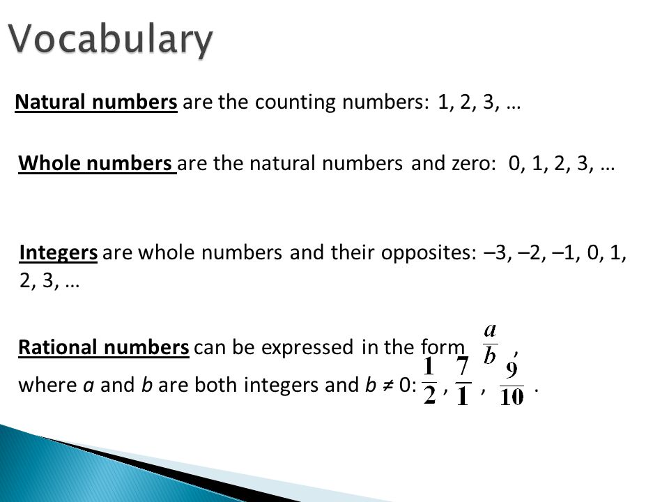Vocabulary Natural numbers are the counting numbers: 1, 2, 3, …
