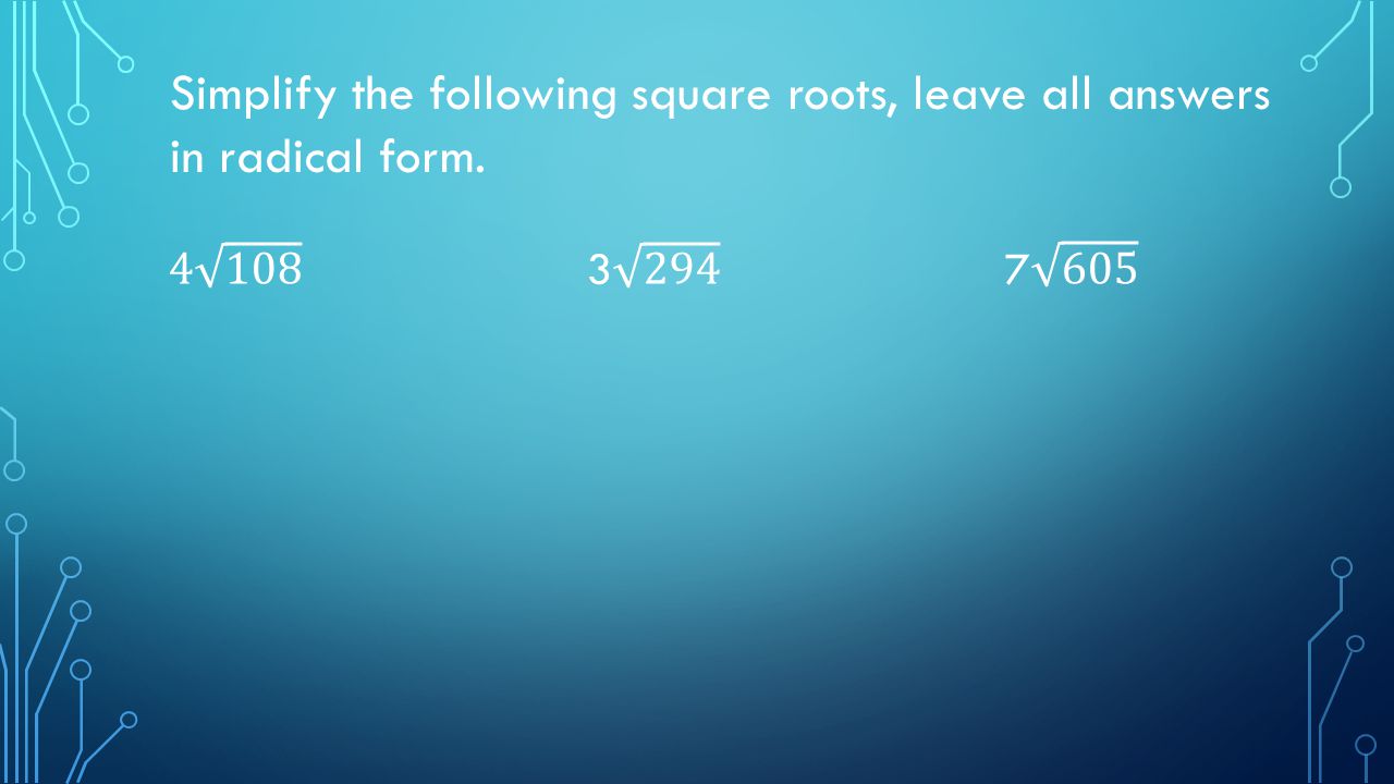 Square Roots Simplifying Square Roots Ppt Video Online Download