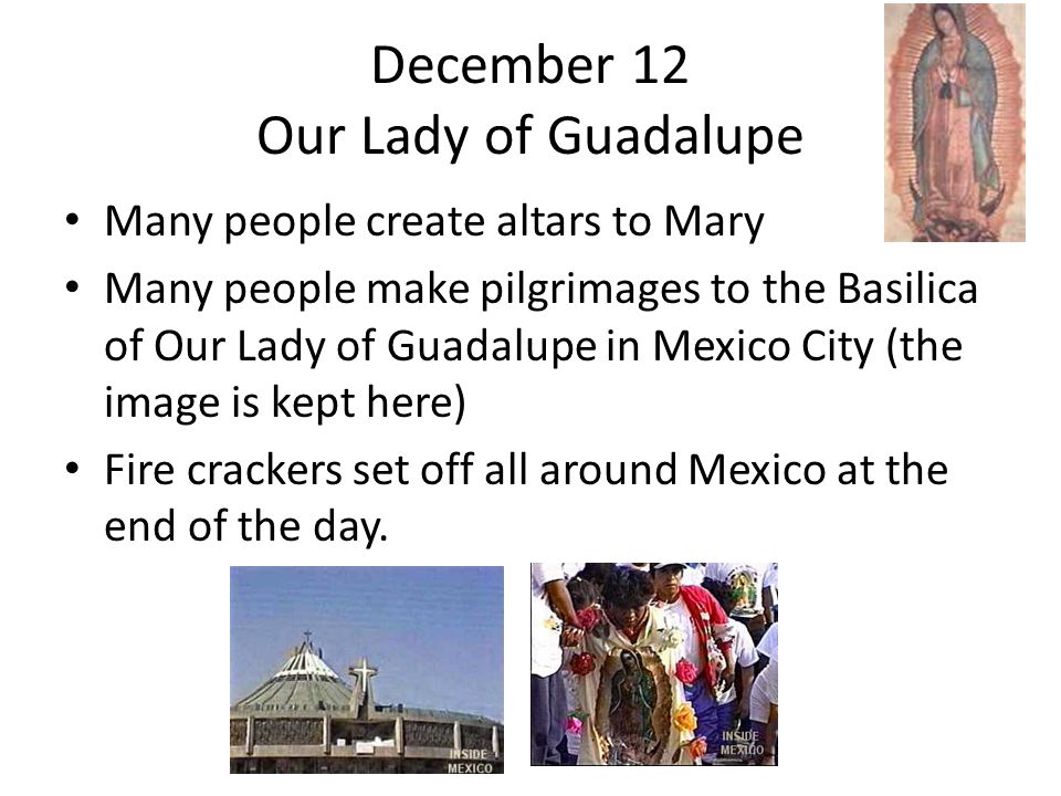 December 12 Our Lady of Guadalupe