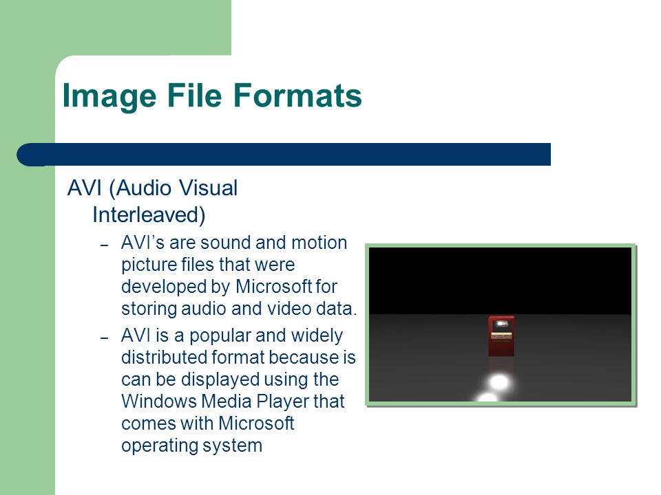 Image File Formats AVI (Audio Visual Interleaved)