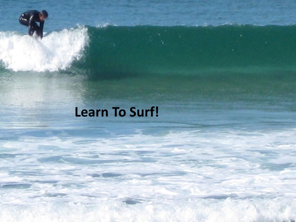 Learn To Surf!