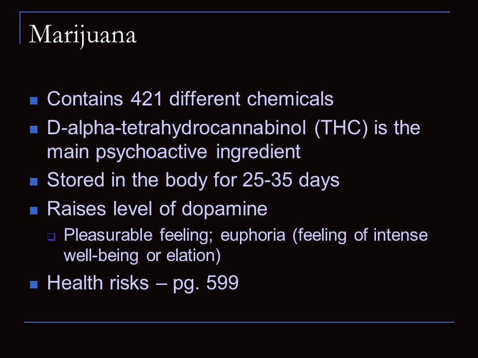 Marijuana Contains 421 different chemicals
