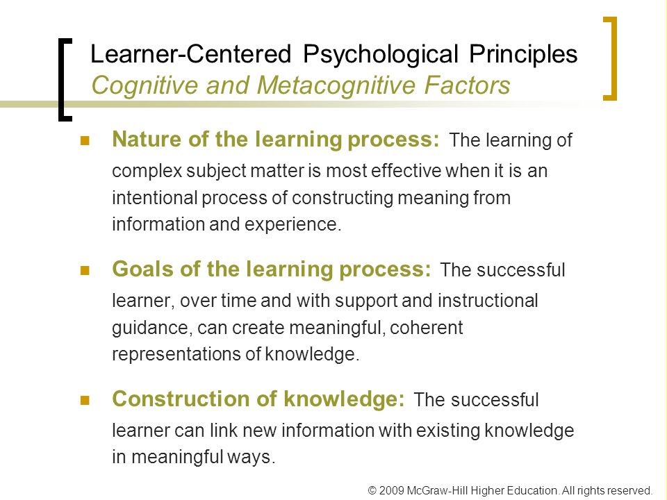 Learner-Centered Psychological Principles Cognitive and Metacognitive Factors