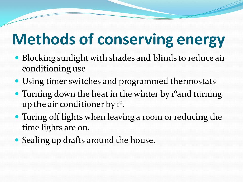 Methods of conserving energy