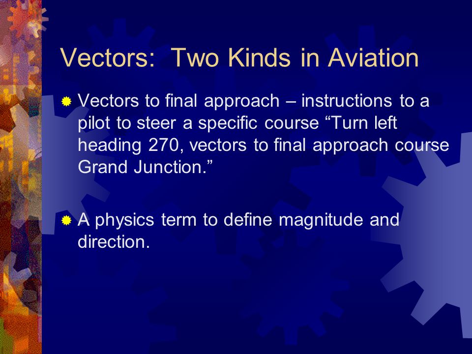 Vectors: Two Kinds in Aviation