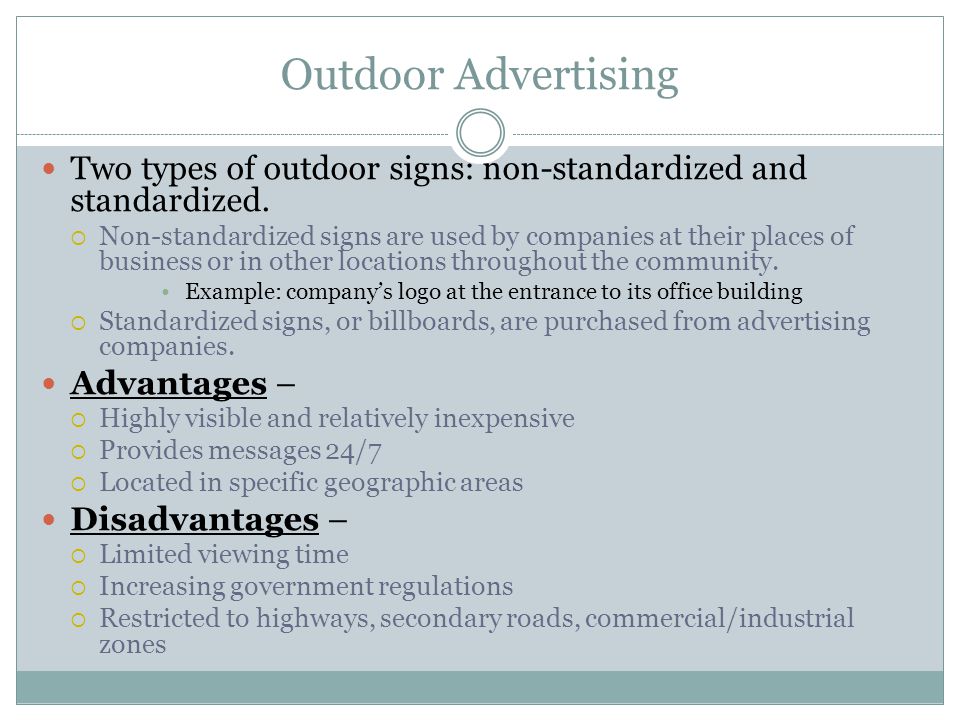 Outdoor Advertising Two types of outdoor signs: non-standardized and standardized.