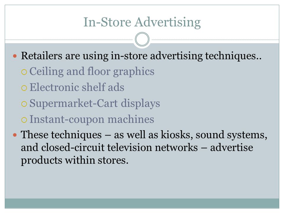 In-Store Advertising Ceiling and floor graphics Electronic shelf ads