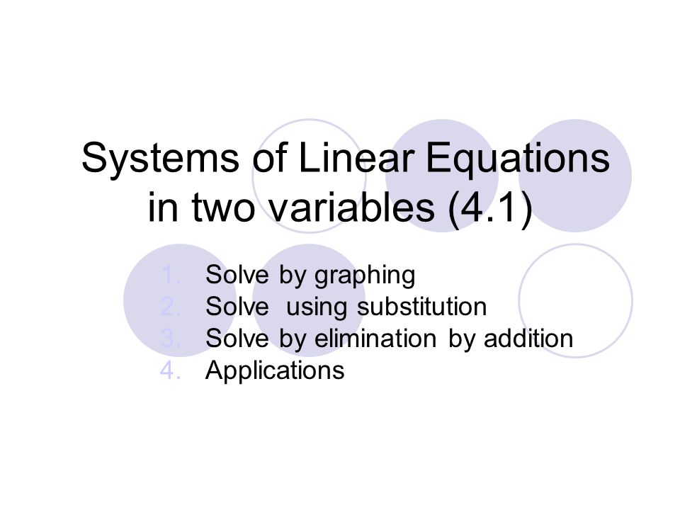 Systems of Linear Equations in two variables (4.1)