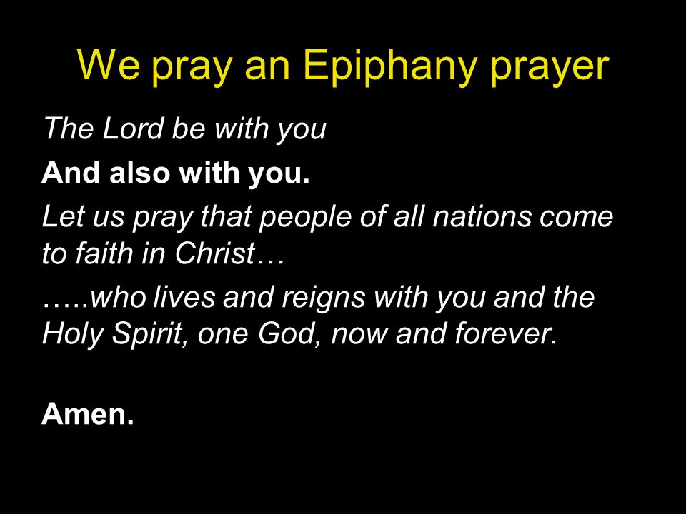 We pray an Epiphany prayer