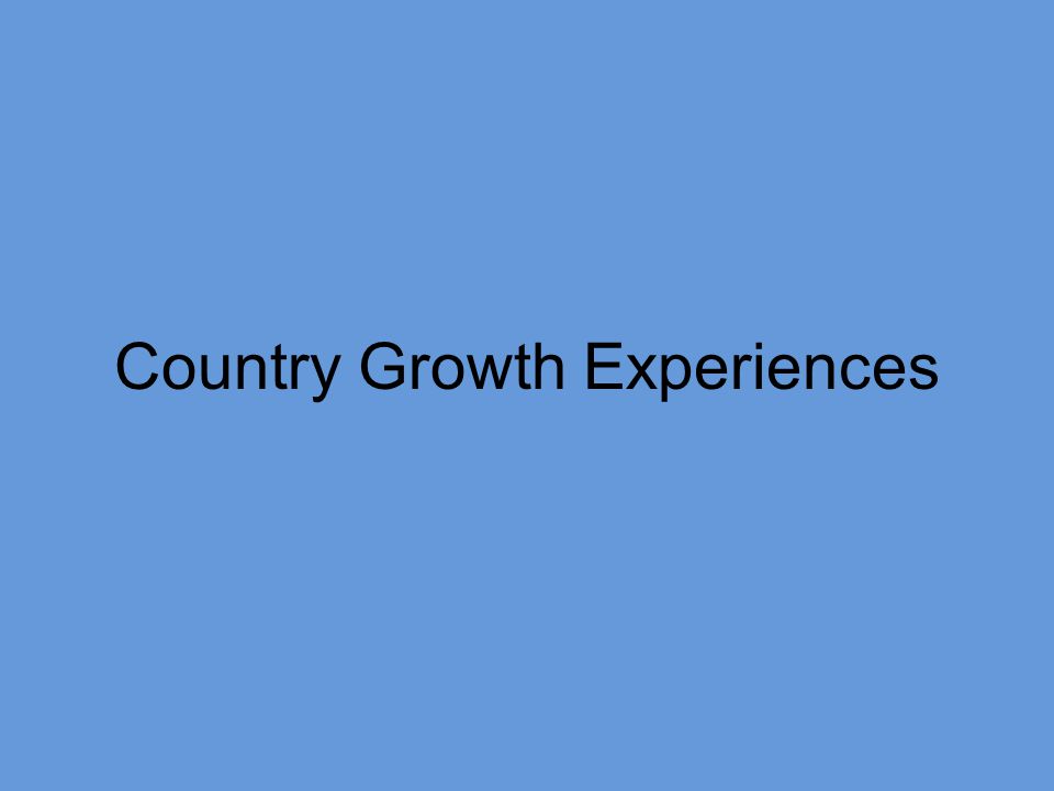 Country Growth Experiences