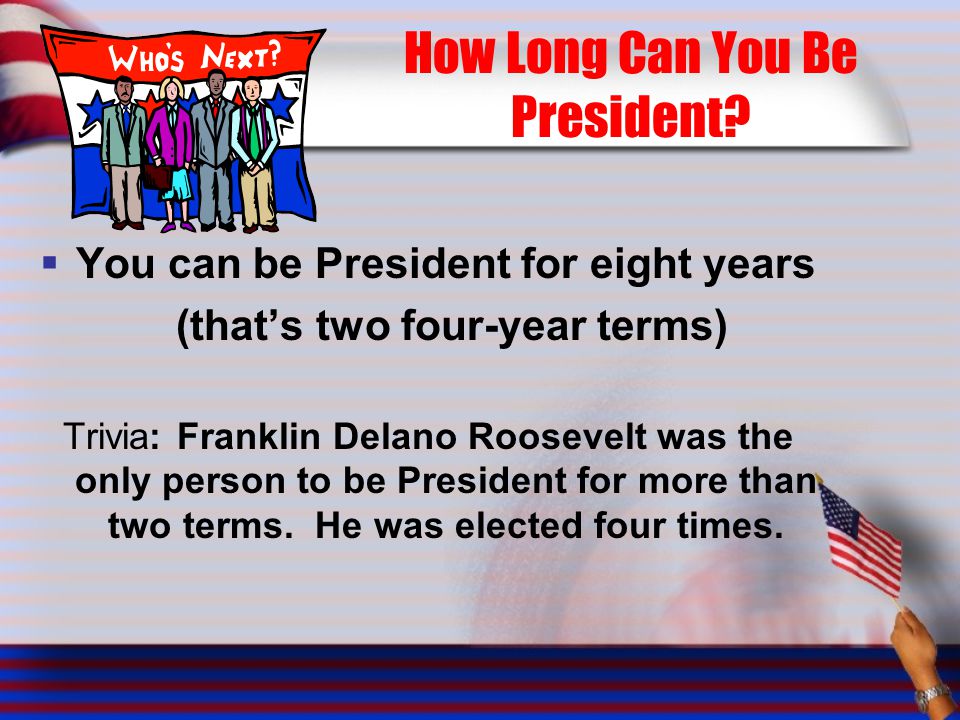 How Long Can You Be President