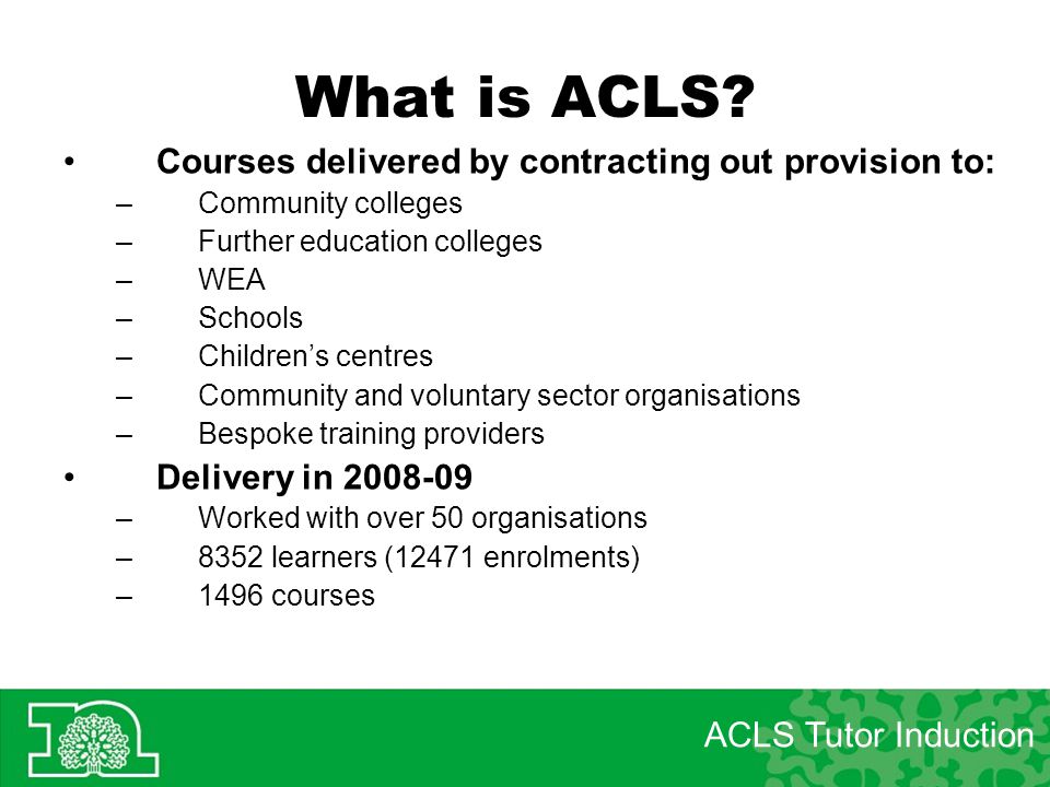 What is ACLS Courses delivered by contracting out provision to:
