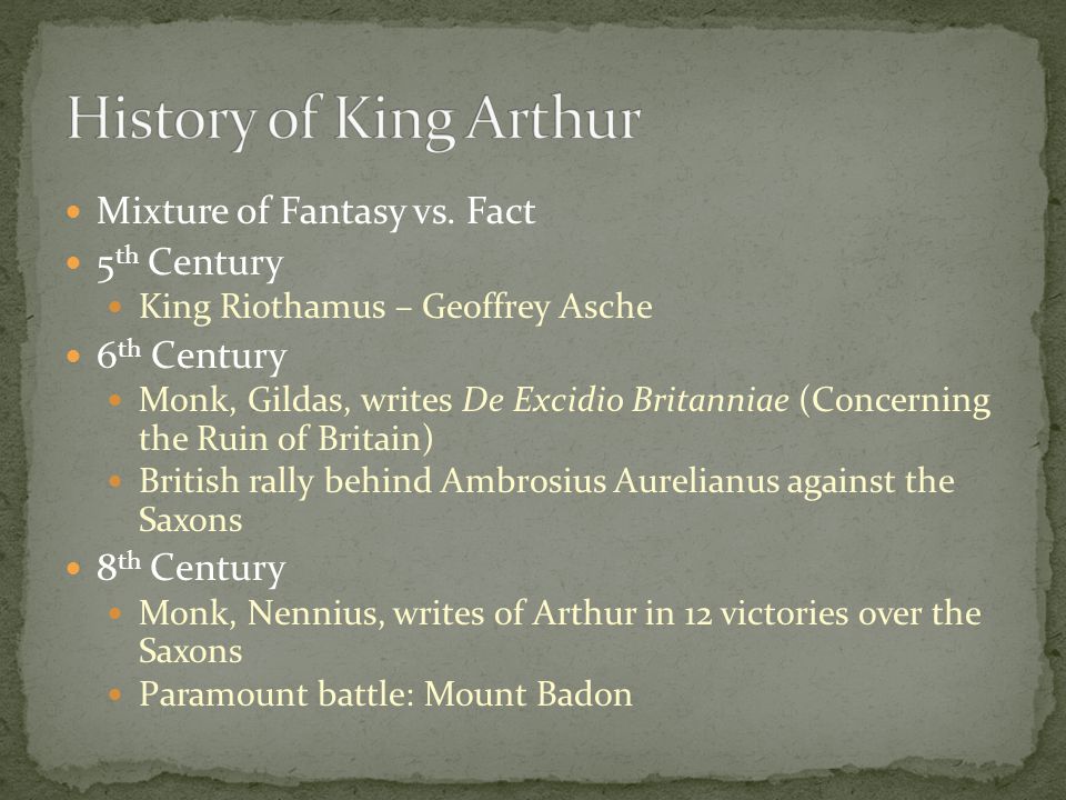 History of King Arthur Mixture of Fantasy vs. Fact 5th Century