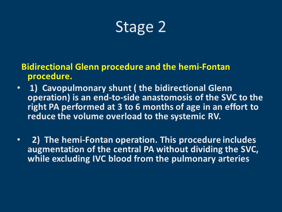 Stage 2 Bidirectional Glenn procedure and the hemi-Fontan procedure.