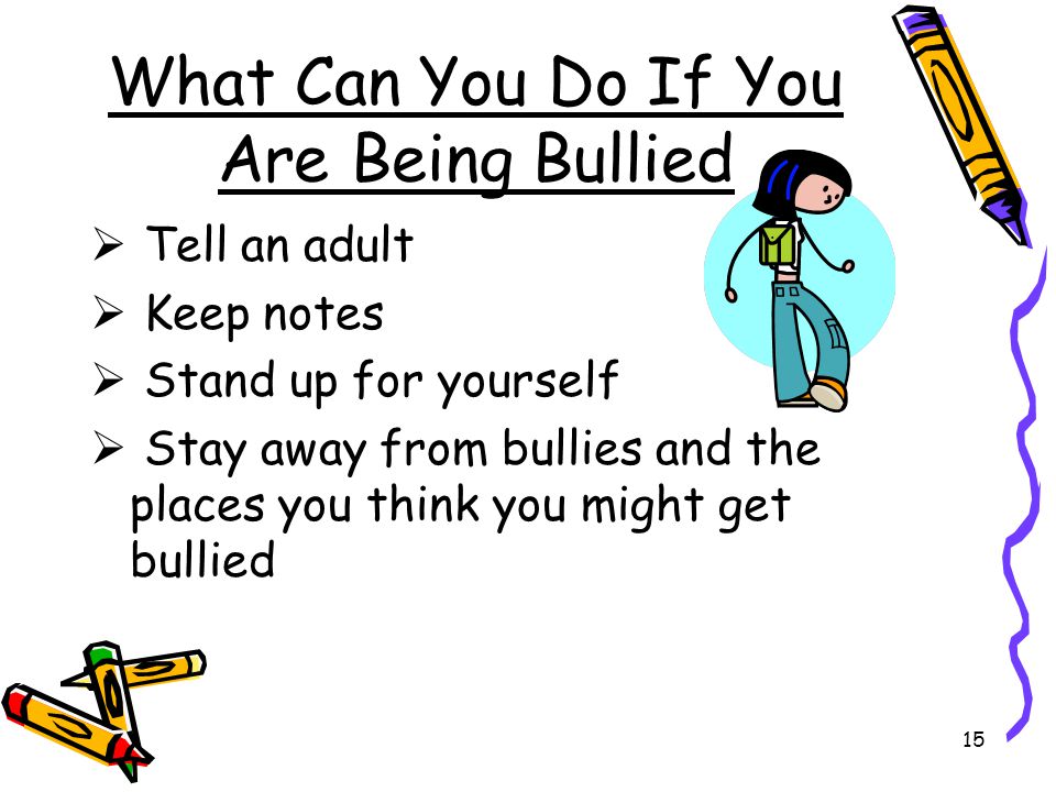 What Can You Do If You Are Being Bullied