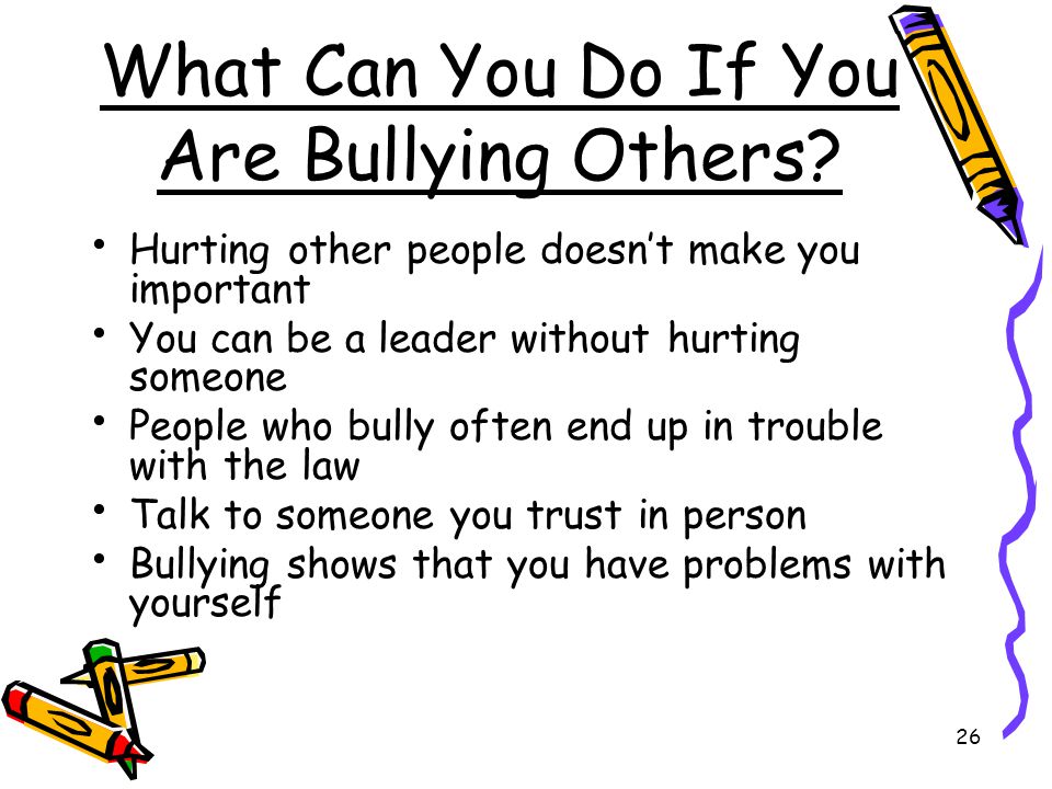 What Can You Do If You Are Bullying Others