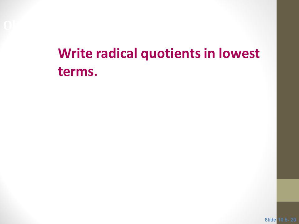 Write radical quotients in lowest terms.