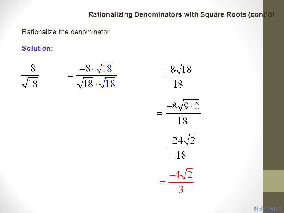 Rationalizing Denominators with Square Roots (cont’d)