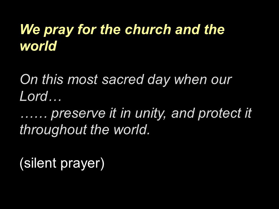 We pray for the church and the world