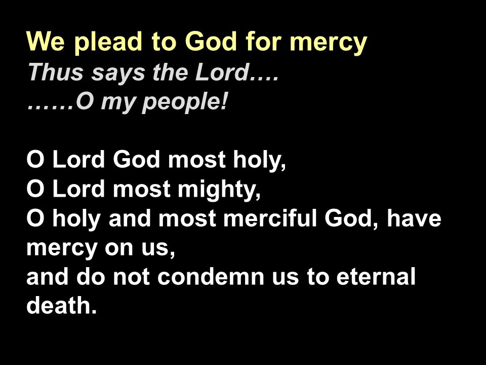 We plead to God for mercy
