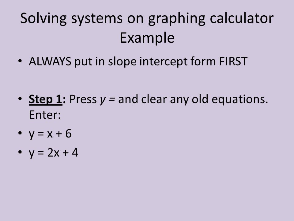 Solving systems on graphing calculator Example