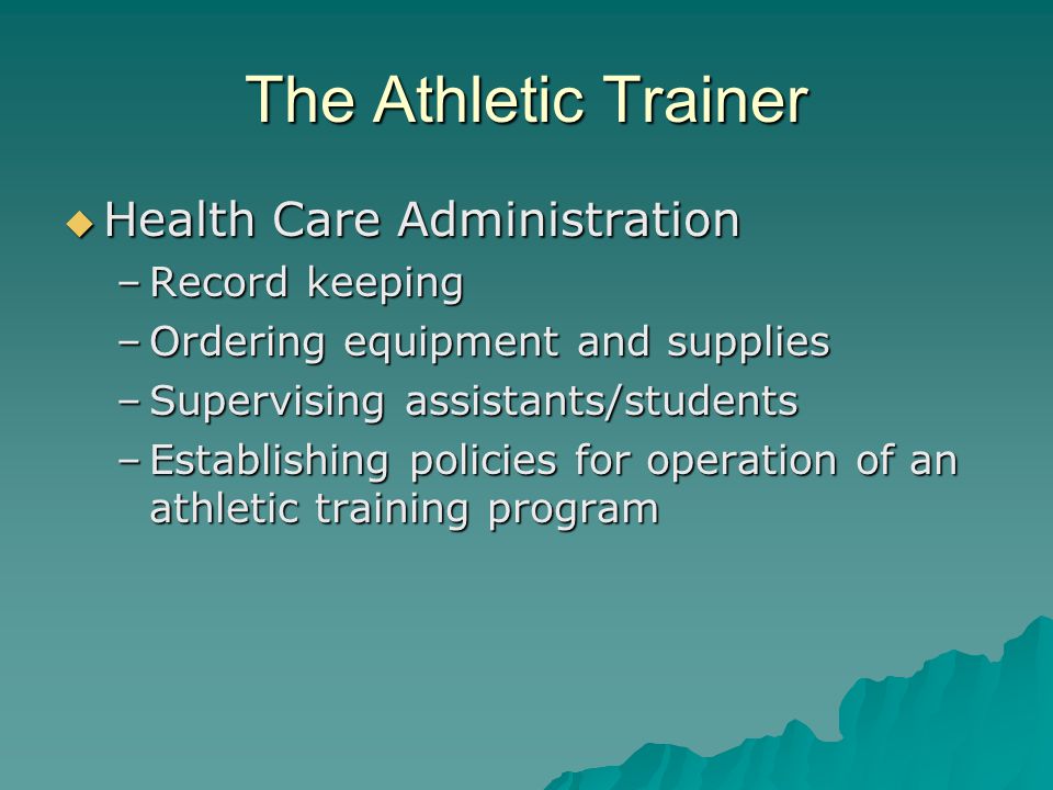The Athletic Trainer Health Care Administration Record keeping