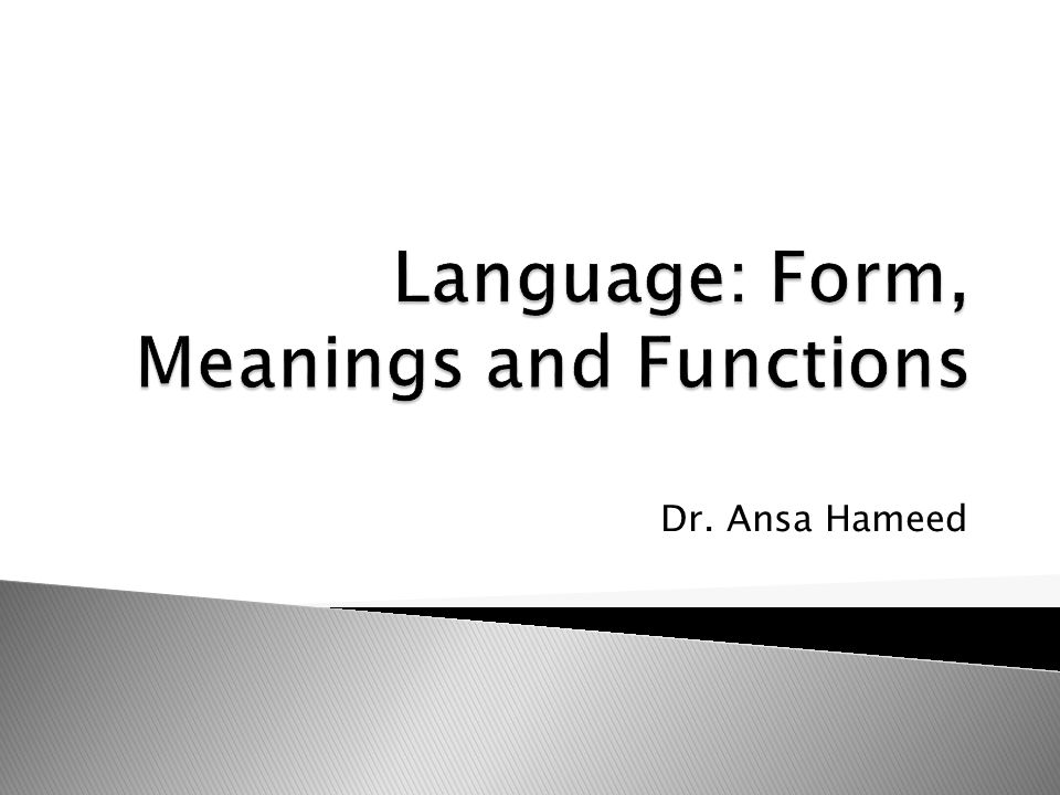 Language: Form, Meanings and Functions