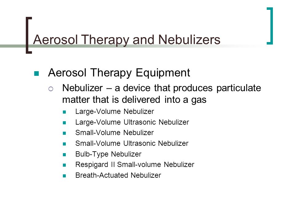 Aerosol Therapy and Nebulizers - ppt video online download